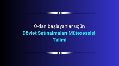 0-dan başlayanlar üçün Dövlət Satınalmaları Mütəxəssisi
